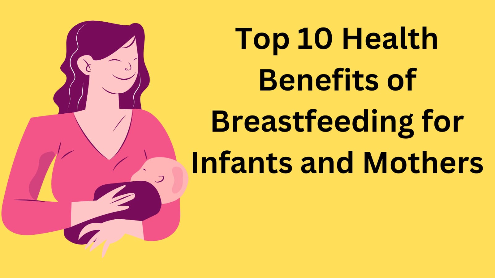 Top 10 Health Benefits of Breastfeeding for Infants and Mothers